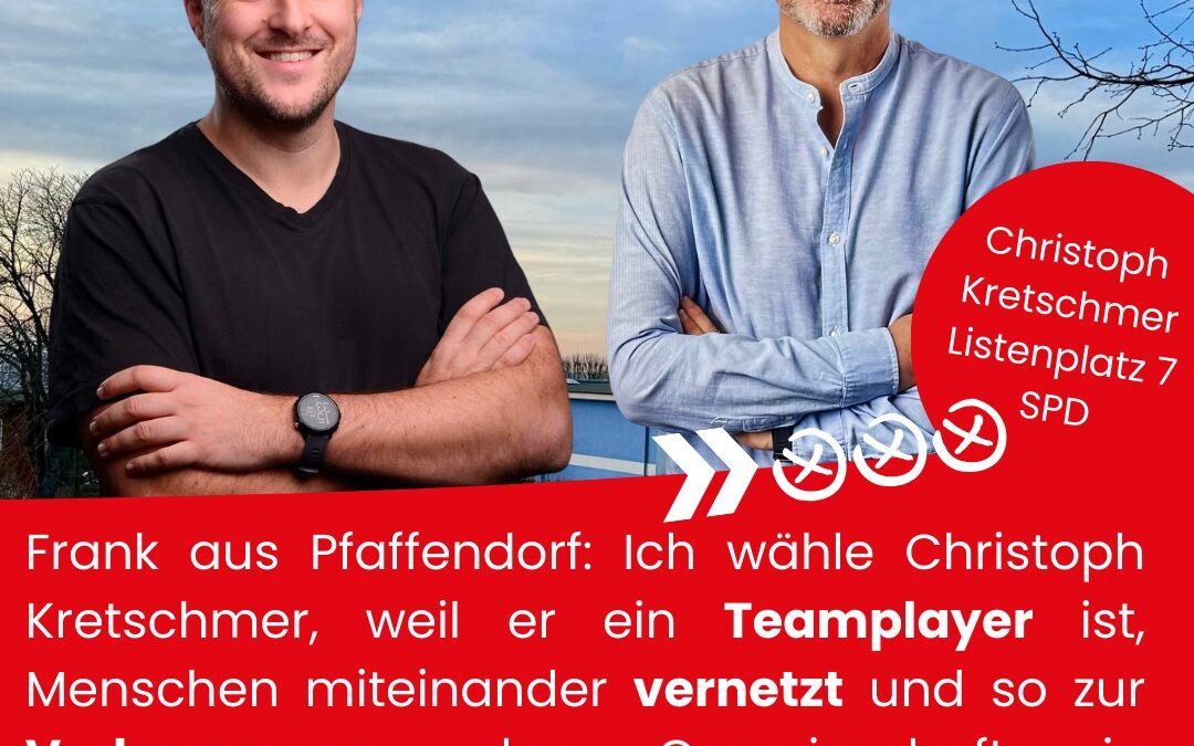 Ich unterstütze Christoph Kretschmer…